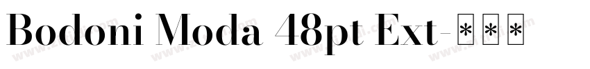 Bodoni Moda 48pt Ext字体转换